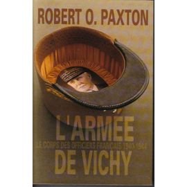 Beispielbild fr L'arme de Vichy : Le corps des officiers franais, 1940-1944. zum Verkauf von Ammareal