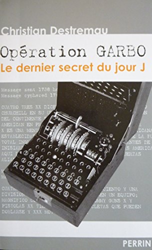 Beispielbild fr Opration Garbo: Le dernier secret du jour J zum Verkauf von medimops
