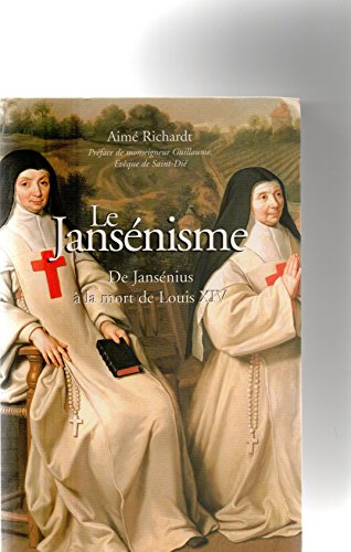 Stock image for Le jansnisme : De Jansnius  la mort de Louis XIV for sale by medimops