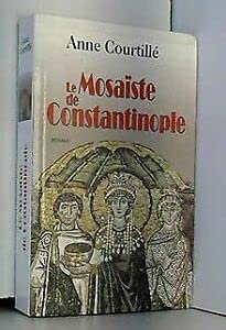 9782702895641: Le mosaste de Constantinople