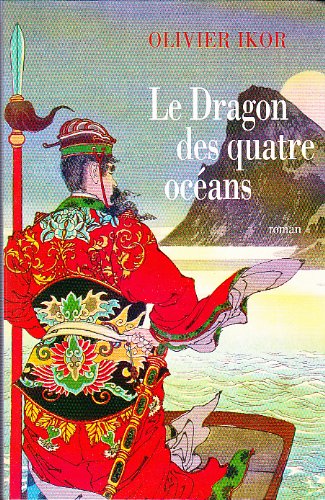 Beispielbild fr Le Dragon des quatre ocans zum Verkauf von Ammareal