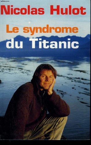 Beispielbild fr Le syndrome du Titanic zum Verkauf von Ammareal