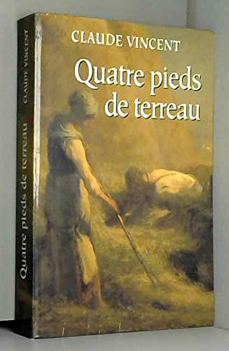 Stock image for Quatre pieds de terreau [Hardcover] Vincent, Claude for sale by LIVREAUTRESORSAS