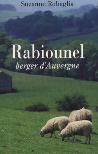 Beispielbild fr RABIOUNEL, berger d'Auvergne zum Verkauf von Ammareal