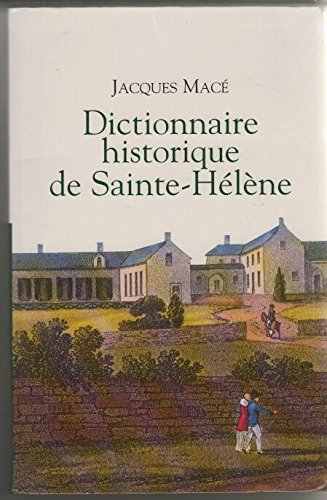 9782702898345: Dictionnaire historique de Sainte-Hlne: Chronologique, biographique et thmatique