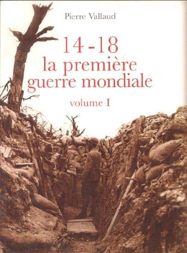 Stock image for 14-18, la Premire guerre mondiale for sale by Ammareal