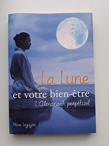 9782702899380: La lune et votre bien-tre : L'almanach perptuel