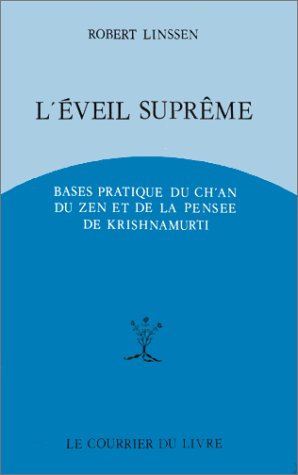 9782702900413: L'veil suprme: Bases pratiques du ch'an, du zen et de la pense de Krishnamurti