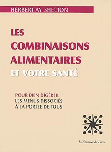 Beispielbild fr Les combinaisons alimentaires et votre sant zum Verkauf von medimops