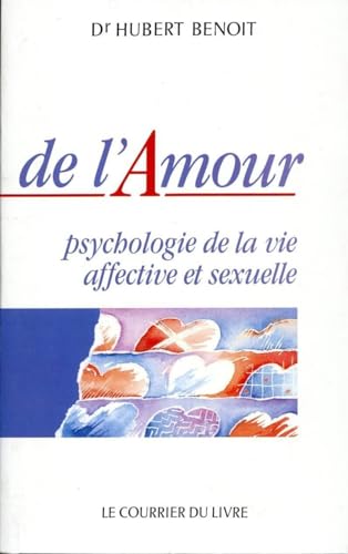 Stock image for De l'amour. Psychologie de la vie affective et sexuelle for sale by Ammareal