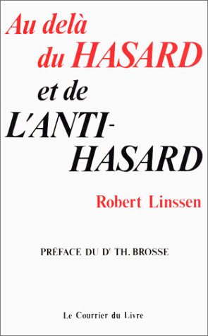 Stock image for Au-del du hasard et du anti-hasard Linssen, Robert and Brosse, Th r se for sale by LIVREAUTRESORSAS