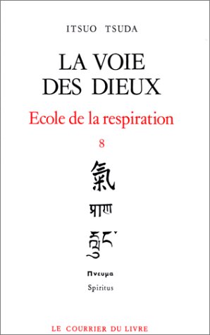 Beispielbild fr La voie des dieux - cole de la respiration, tome 8 zum Verkauf von medimops