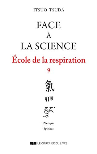 Beispielbild fr Ecole De La Respiration : 09 : Face  La Science zum Verkauf von RECYCLIVRE