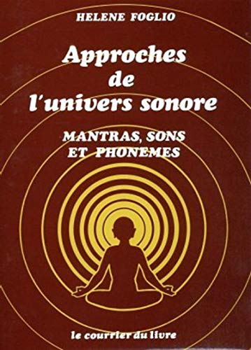 9782702901465: Approches de l'univers sonore - Mantras, sons et phonmes: Mantrias, sons, phonmes