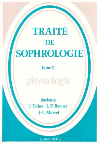 Imagen de archivo de Trait de sophrologie tome 3 : physiologie a la venta por medimops