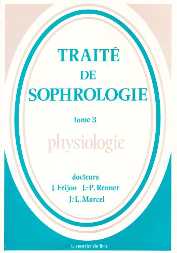 Stock image for Trait de sophrologie tome 3 : physiologie for sale by medimops