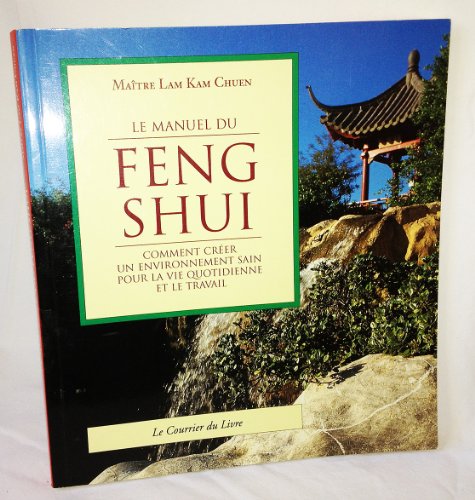 Imagen de archivo de Le manuel du feng shui a la venta por ThriftBooks-Atlanta