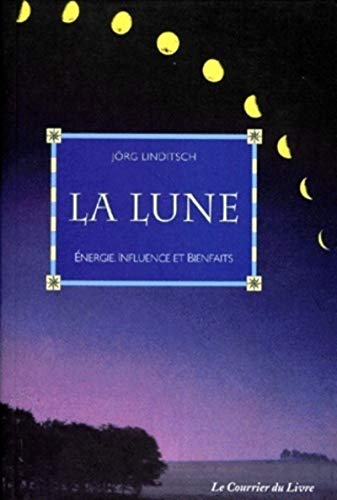 Beispielbild fr La Lune : Energie, influence et bienfaits zum Verkauf von medimops