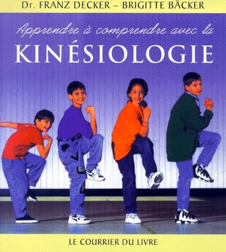 Stock image for Apprendre  comprendre avec la kinsiologie for sale by medimops