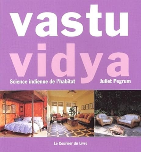 Beispielbild fr Vastu vidya : Science indienne de l'habitat zum Verkauf von medimops
