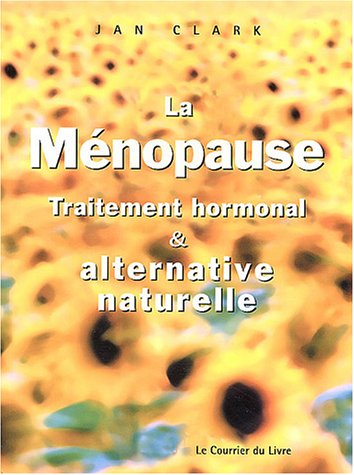 Beispielbild fr La mnopause: Traitement hormonal et alternative naturelle zum Verkauf von Ammareal