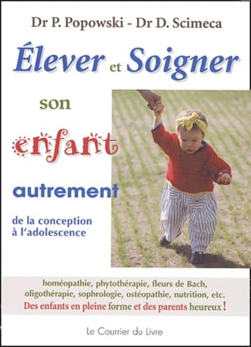 Beispielbild fr Elever et soigner son enfant autrement : De la conception  l'adolescence zum Verkauf von medimops