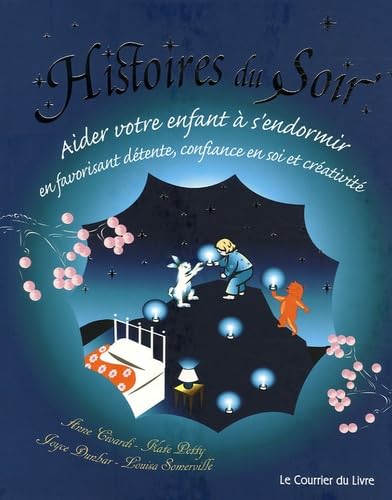 9782702904930: Histoires du soir: Aider votre enfant  s'endormir en favorisant dtente, confiance en soi et crativit