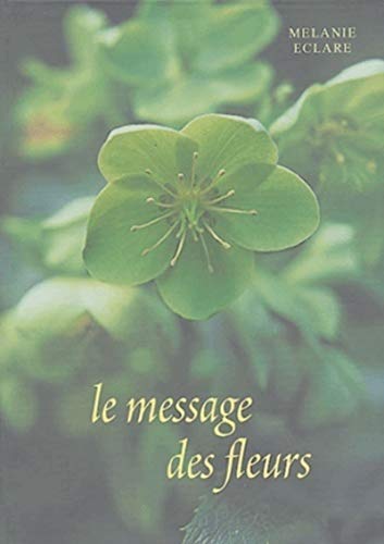 Beispielbild fr Le message des fleurs : Comment lire et interprter les cartes zum Verkauf von medimops