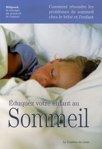 Stock image for  duquez votre enfant au sommeil: Comment r soudre les probl mes de sommeil chez le b b et l'enfant for sale by WorldofBooks