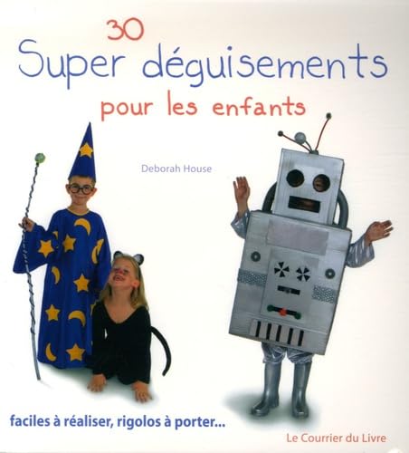 9782702905937: 30 super dguisements pour les enfants