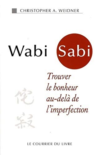 9782702906255: Wabi Sabi: Trouver le bonheur au-del de l'imperfection