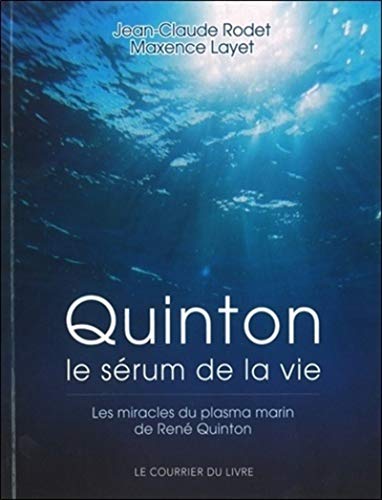 Beispielbild fr Quinton : Le srum de la vie zum Verkauf von medimops