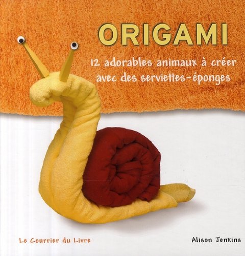 9782702906477: Origami: 12 adorables animaux  crer avec des serviettes-ponges