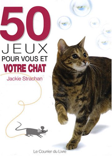 Stock image for 50 jeux pour vous et votre chat for sale by Ammareal