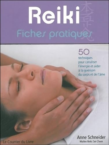 Reiki fiches pratiques (9782702906996) by Schneider, Anne