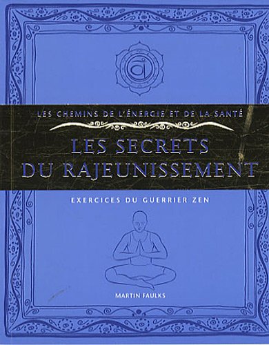 Beispielbild fr Les secrets du rajeunissement : Exercices du guerrier zen zum Verkauf von medimops