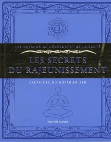 Stock image for Les secrets du rajeunissement : Exercices du guerrier zen for sale by medimops