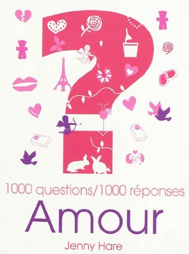 Imagen de archivo de Amour: 1000 questions / 1000 rponses a la venta por Ammareal