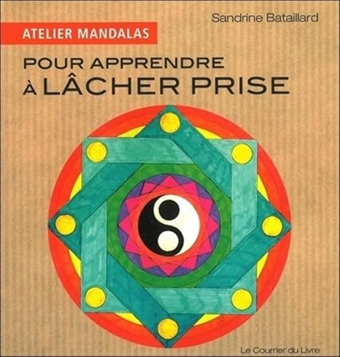 Stock image for Atelier Mandalas Pour apprendre  lcher prise for sale by medimops