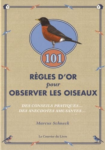 Stock image for 101 rgles d'or pour observer les oiseaux : Des conseils pratiques et des anecdotes amusantes for sale by Ammareal