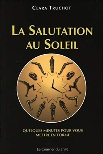 Beispielbild fr La Salutation au Soleil zum Verkauf von Ammareal