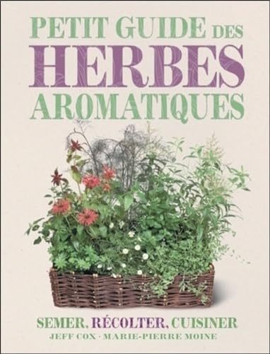 Petit Guide des Herbes Aromatiques.
