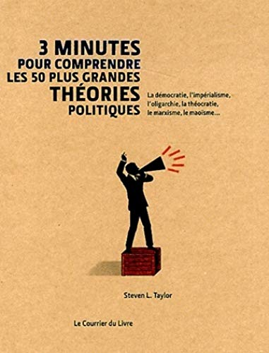 Beispielbild fr 3 minutes pour comprendre les 50 plus grandes thories politiques zum Verkauf von Librairie La cabane aux bouquins