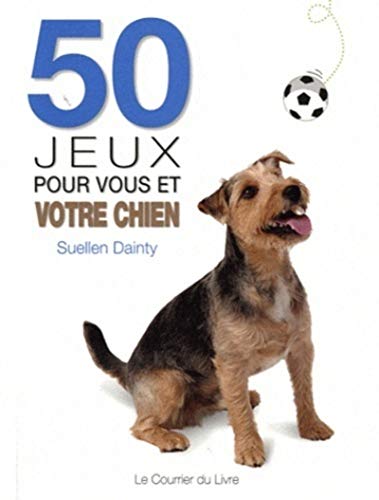 Beispielbild fr 50 jeux pour vous et votre chien 2 edt zum Verkauf von Better World Books: West