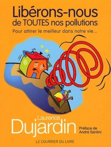 Beispielbild fr Librons-nous de toutes nos pollutions : Pour attirer le meilleur dans notre vie. zum Verkauf von medimops