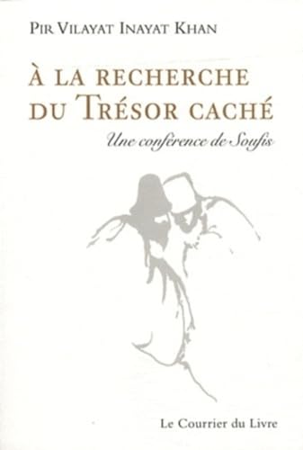 Beispielbild fr A La Recherche Du Trsor Cach : Une Confrence De Soufis zum Verkauf von RECYCLIVRE