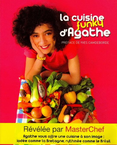 Stock image for La cuisine funky d'Agathe for sale by Ammareal