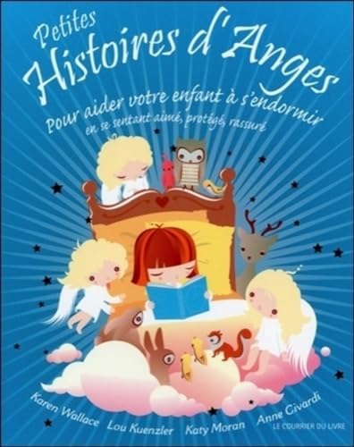 Beispielbild fr Petites histoires d'anges : Pour aider votre enfant  s'endormir en se sentant aim, protg, rassur zum Verkauf von medimops