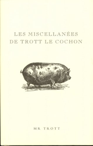 Stock image for Les miscellanes de Trott le cochon for sale by Ammareal