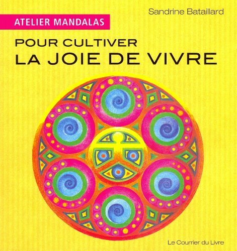 9782702909447: Atelier Mandalas pour cultiver la joie de vivre